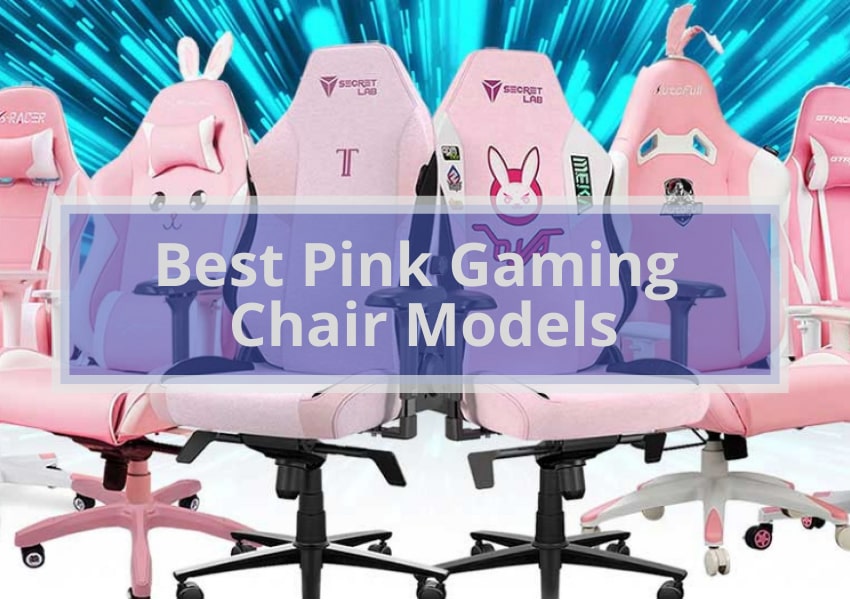 7 Best Pink Gaming Chair Models