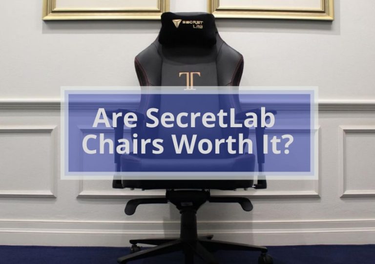 Are SecretLab Chairs Worth It? The Pros, Cons, and Verdict Here