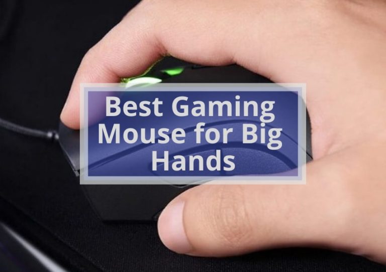 5 Best Gaming Mouse for Big Hands