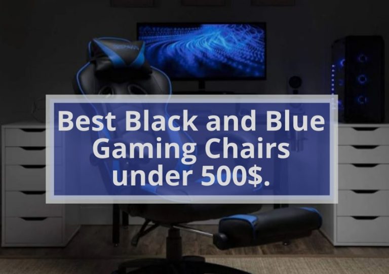 Best Black and Blue Gaming Chairs | Cool and Durable