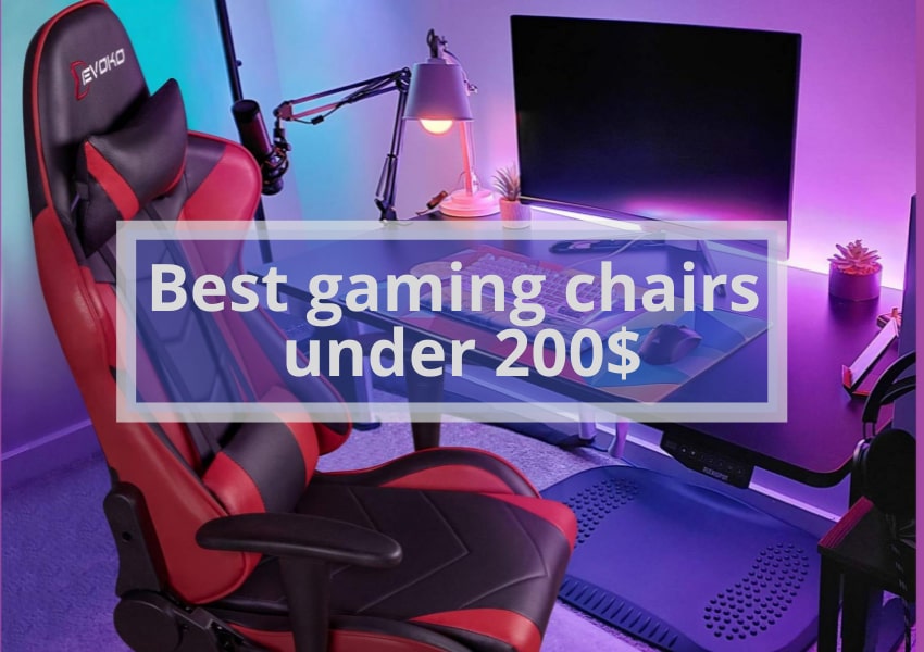 Best gaming chairs under 200$
