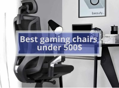 Best gaming chairs under 500$ (Elite Collection)