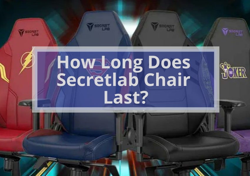 How Long Does Secretlab Chair Last