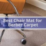 Best Chair Mat for Berber Carpet