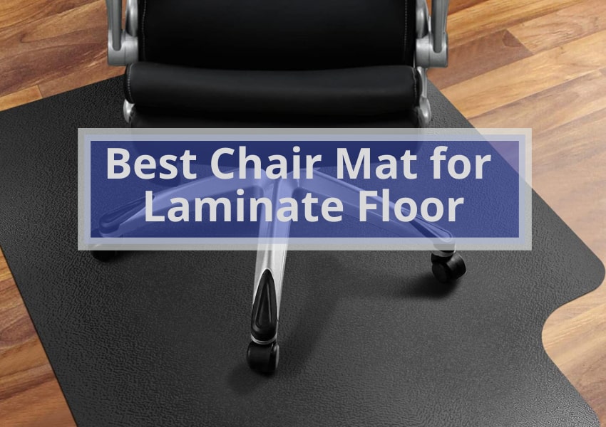 Best Chair Mat for Laminate Floor