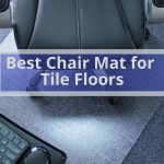 Best Chair Mat for Tile Floors