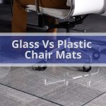 Glass Vs Plastic Chair Mats| The Ultimate Comparison Guide